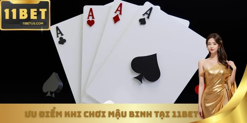Ưu điểm khi chơi mậu binh tại 11bet